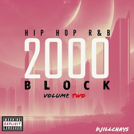 DJ iLLCHAYS - Hip-Hop R&B 2000 Block Volume Two