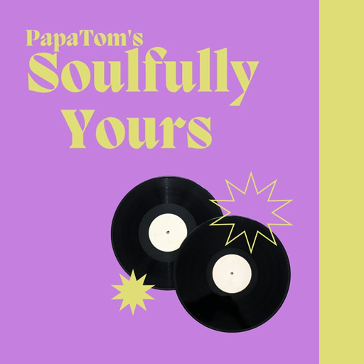 Papa Tom 2023.09.27 Soulfully Yours