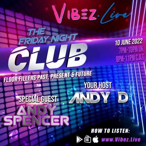 The Friday Night Club: Guest Host Andy D - 10.06.22