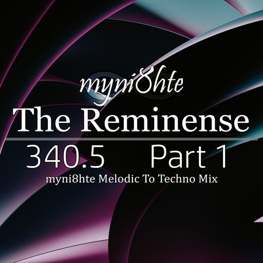 The Reminense 340.5 - Part 1