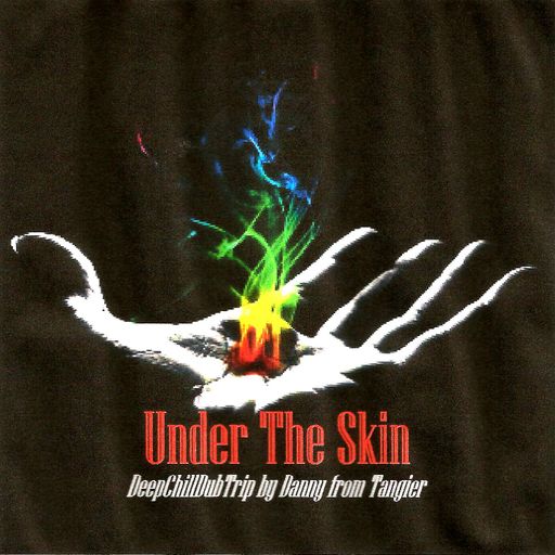 Under The Skin (DeepChillDubTrip)