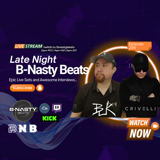 Late Night B-Nasty Beats #BNB295 w/ BUK and Crivelli