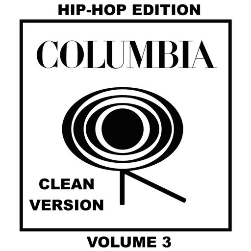 The Sony/Columbia Resumes: Hip-Hop Edition - Vol 3 (Clean Version)