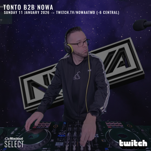 Tonto B2B Nowa - Drum & Bass - Live On twitch.tv/nowaatmo - January 11th 2026 (Premium)