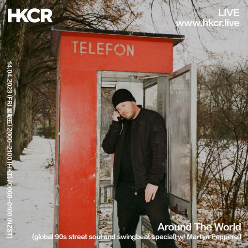 Around The World (global 90s street soul and swingbeat special) w/ Martyn Pepperell - 14/04/2023