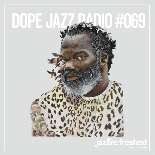 DOPE JAZZ RADIO #069