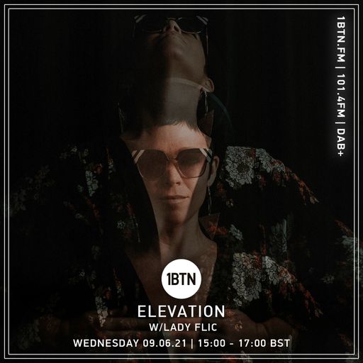 Elevation with Lady Flic - 09.06.2021