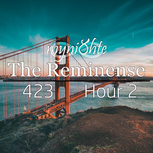 The Reminense 423 - Hour 2