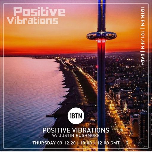Positive Vibrations with Justin Rushmore - 03.12.2020