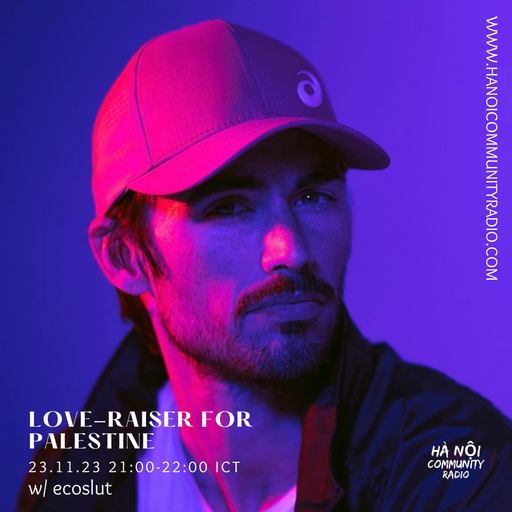 Love-Raiser for Palestine w/ Ecoslut