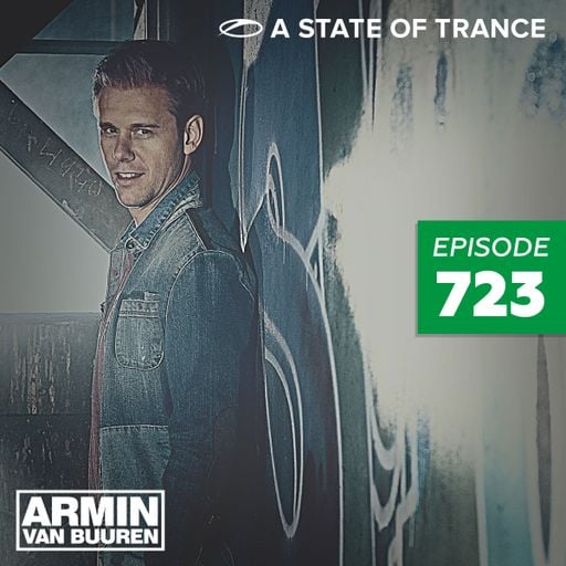 A State Of Trance Episode 723 – Armin van Buuren
