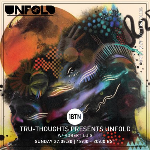 Tru-Thoughts: Unfold with Robert Luis - 27.09.2020