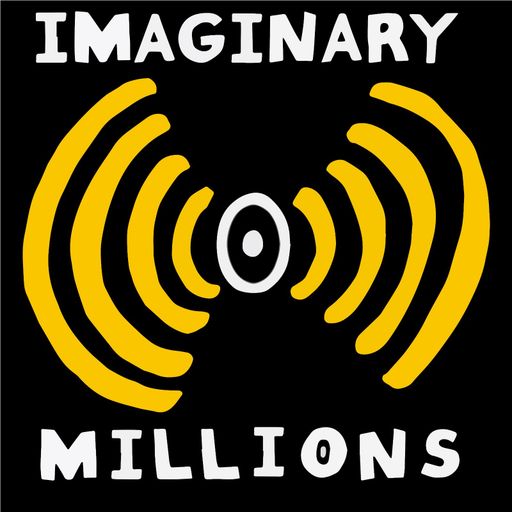 Imaginary Millions (10/01/2025)