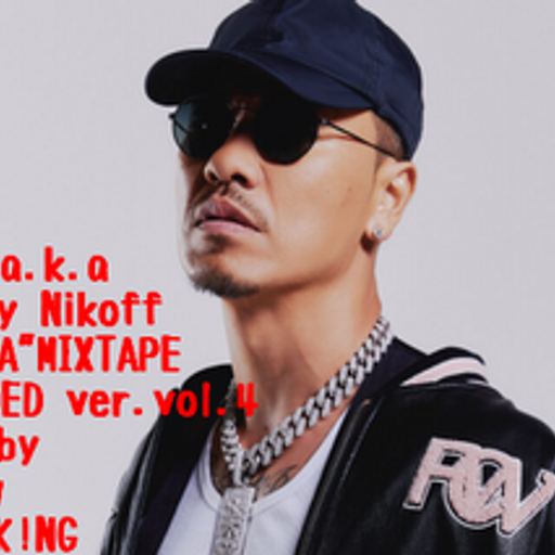 AK-69 a.k.a Kalassy Nikoff"REDSTA"MIXTAPE EXTENDED ver. vol.4