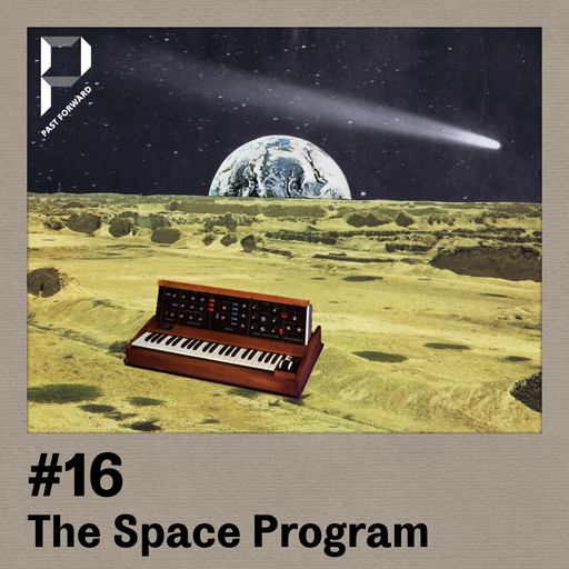 Past Forward #16 - The Space Program Launch w/ Kryptic DJ 16.03.2018