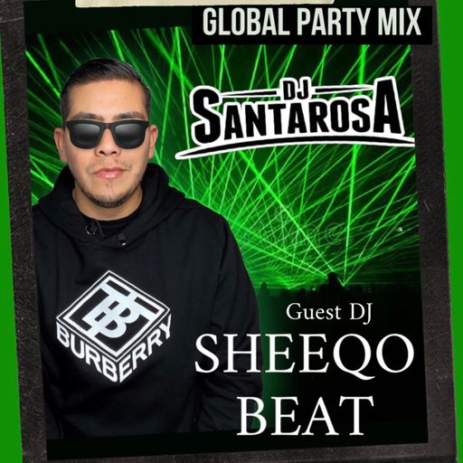 GLOBAL PARTY MIX ft. SHEEQO BEAT