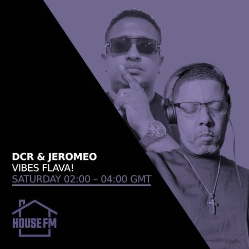 DJ DCR & JeromeO - Vibes Flava 10 MAY 2025