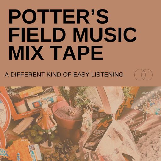 Potter's Field Music Mix Tape #10