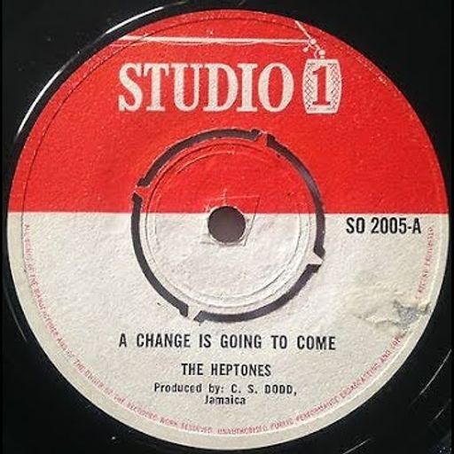 SKA, ROCKSTEADY & REGGAE – A CHANGE IS GOING TO COME