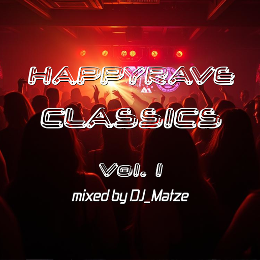 DJ_MATZE | HAPPYRAVE Classics Vol. 1