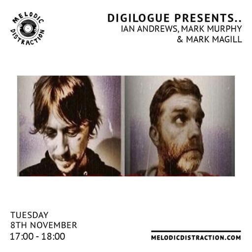 Digilogue Presents with Ian Andrews, Mark Murphy & Mark Magill (November '22)