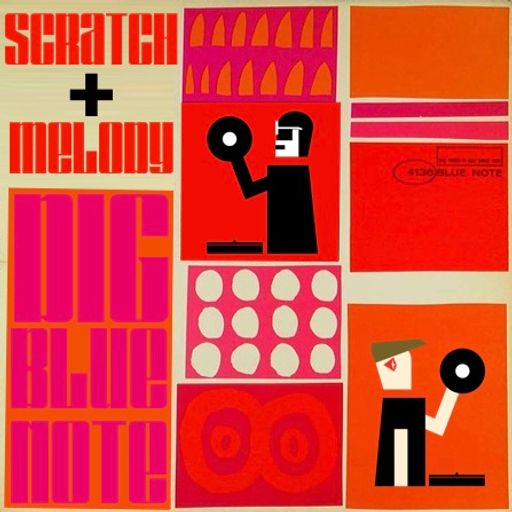SCRATCH & MELODY - DIG BLUE NOTE - JAZZLAB MIX #14