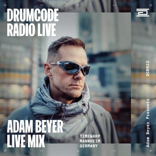 DCR823 - Drumcode Radio Live - Adam Beyer live from Time Warp, Mannheim