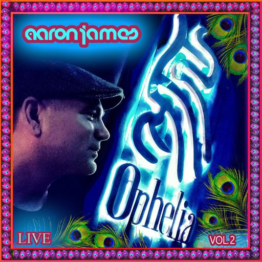 DJ Aaron James - Live from Ophelia, Hong Kong Vol 2 (Dec 2019)