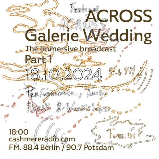 Cashmere Origins ACROSS @ Galerie Wedding #1 18.10.2024