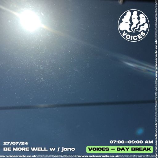 Be More Well 27/07/24 [Voices Radio]