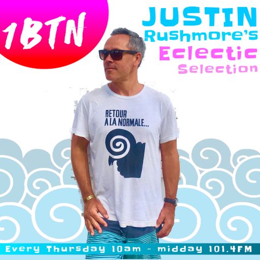 JUSTIN RUSHMORE'S - ECLECTIC SELECTION (1BTN108)  - 20/6/19