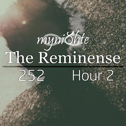 The Reminense 252 - Hour 2