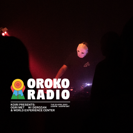 KOIRI, Derozan, World Experience Center - KOIRI Presents Ogri Meti - 25th April 2023