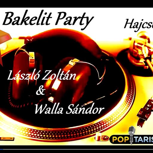 Music Story 21. Bakelit Party László Zoltánnal, Walla Sándorral és Hajcser Attilával. 2022-09-02