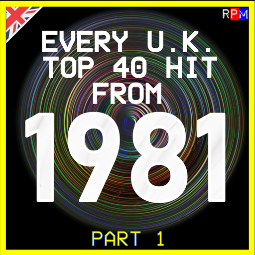 EVERY UK TOP 40 HIT OF 1981 : 01 *SELECT EARLY ACCESS*