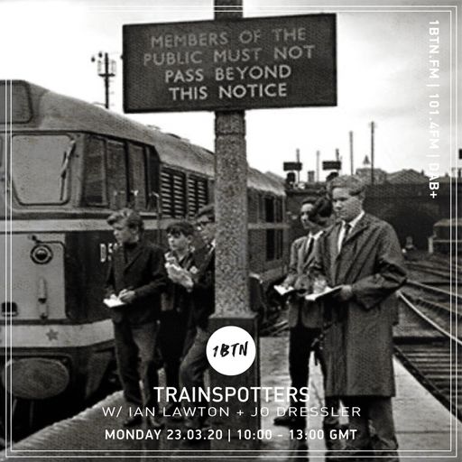 Trainspotters - 23.03.2020
