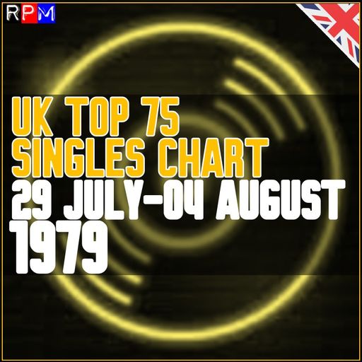 UK TOP 75 : 29 JULY - 04 AUGUST 1979