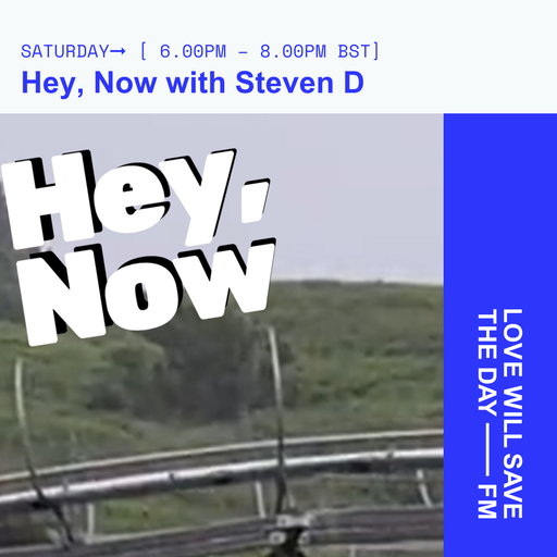 2025-06-14 Hey Now w/Steven Doherty