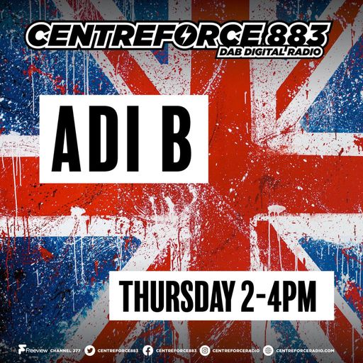 Adi B - 88.3 Centreforce DAB+ Radio - 05 - 06 - 2025 .mp3