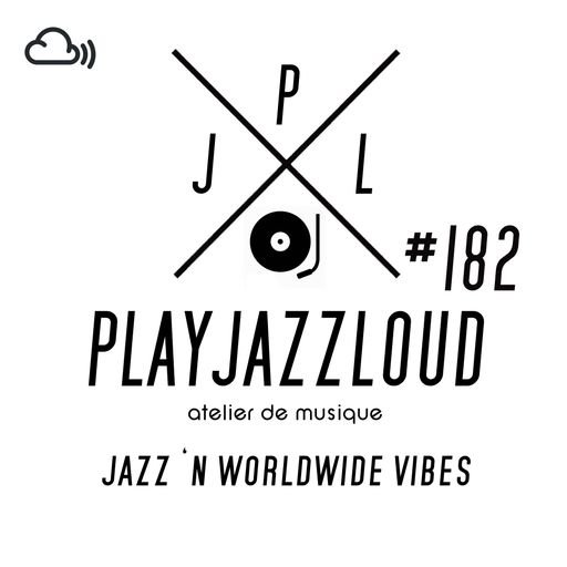 PJL sessions #182 [jazz 'n worldwide vibes]