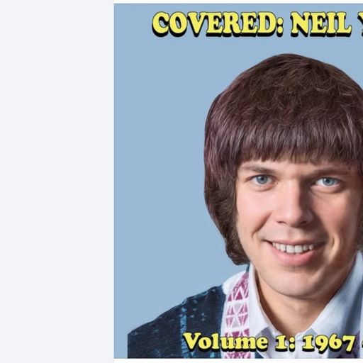 Covered: Neil Young : 1967-1989 by Various Artists