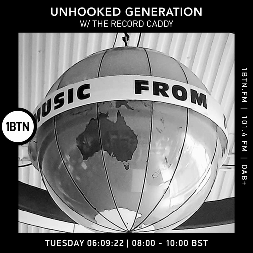 Unhooked Generation with The Record Caddy - 06.09.2022