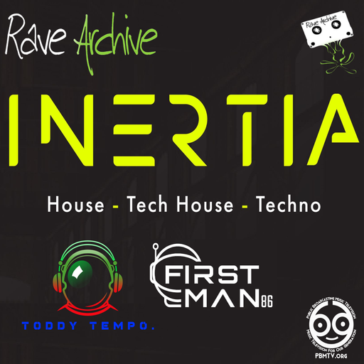 Toddy Tempo & Firstman86 - INERTIA Live On Rave Archive & PBMTV - 17/09/23