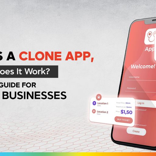 What is a clone app? How Does Clone App Work and Help Modern Businesses Grow