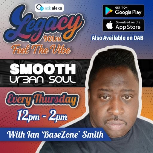 Smooth Urban Soul with Ian BaseZone Smith On Legacy 90.1fm 16.04.2026