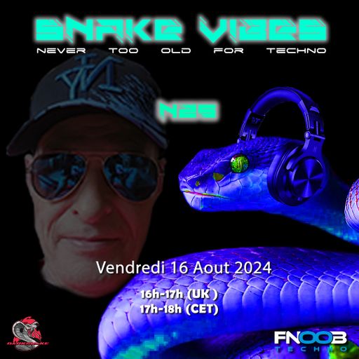 Darksnake Special Techno "Snake Vibes 25" Fnoob Techno Radio 16.8.2024