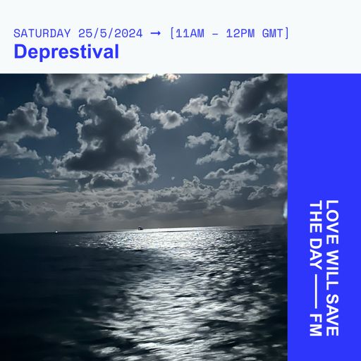 2024-05-25 - Deprestival | LWSTD-FM