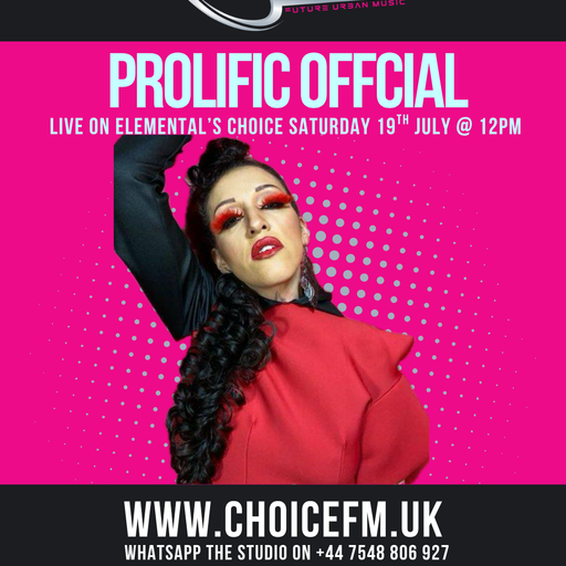 Elemental's Choice With Lady Elemental interviewing  Prolific Offcial 19/07/25