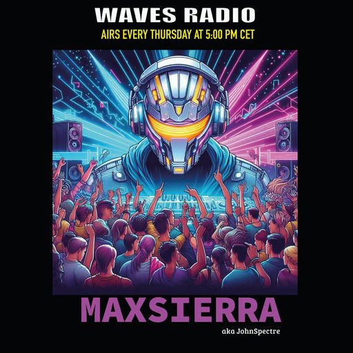 MAX SIERRA (John Spectre) for Waves Radio #194