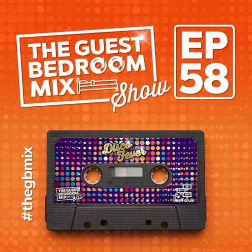 The Guest Bedroom Mix: EP58
